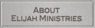 About Elijah Ministries